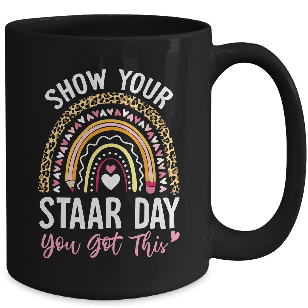 Show Your Staar Power You Got This Testing Test Day Teacher Mug | siriusteestore