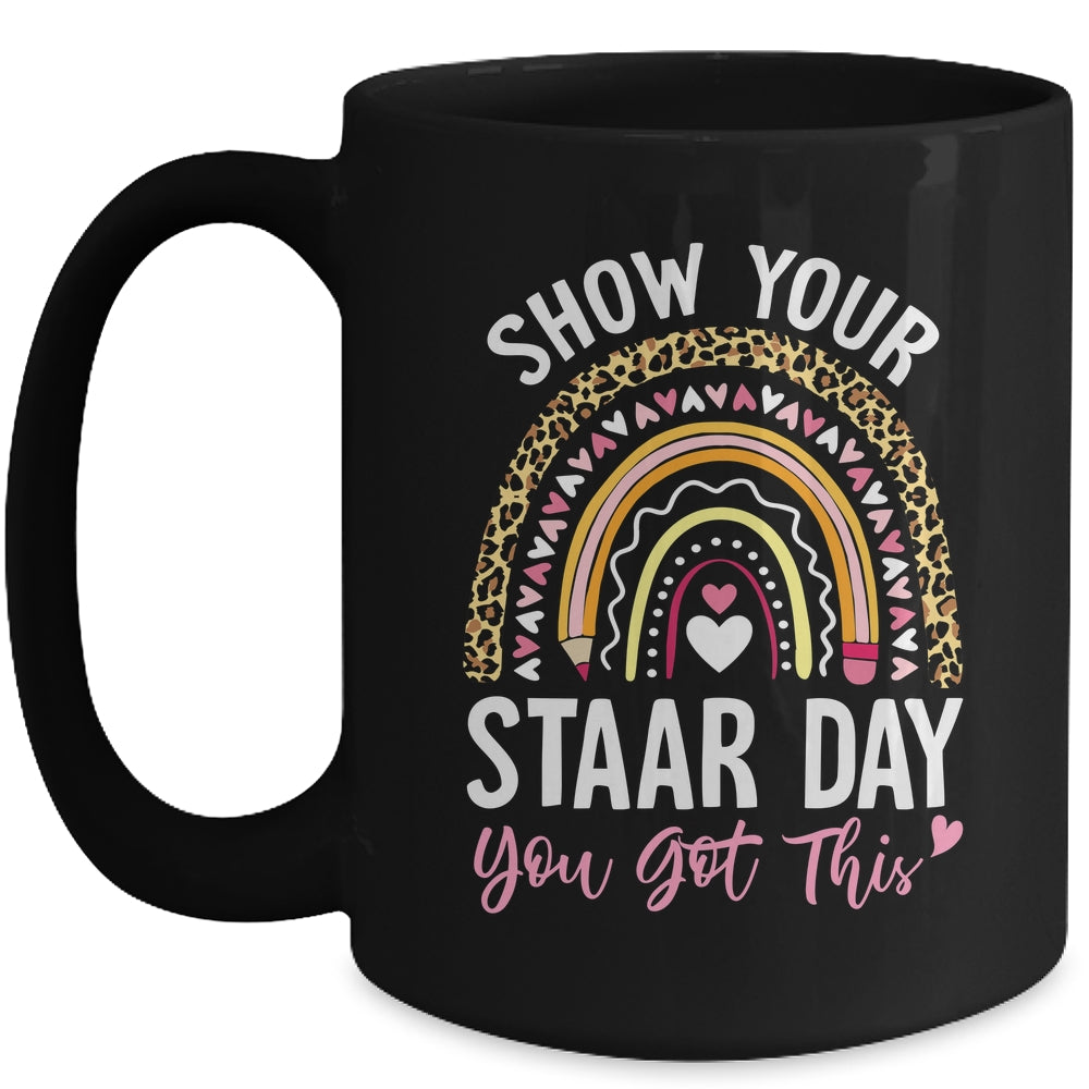 Show Your Staar Power You Got This Testing Test Day Teacher Mug | siriusteestore