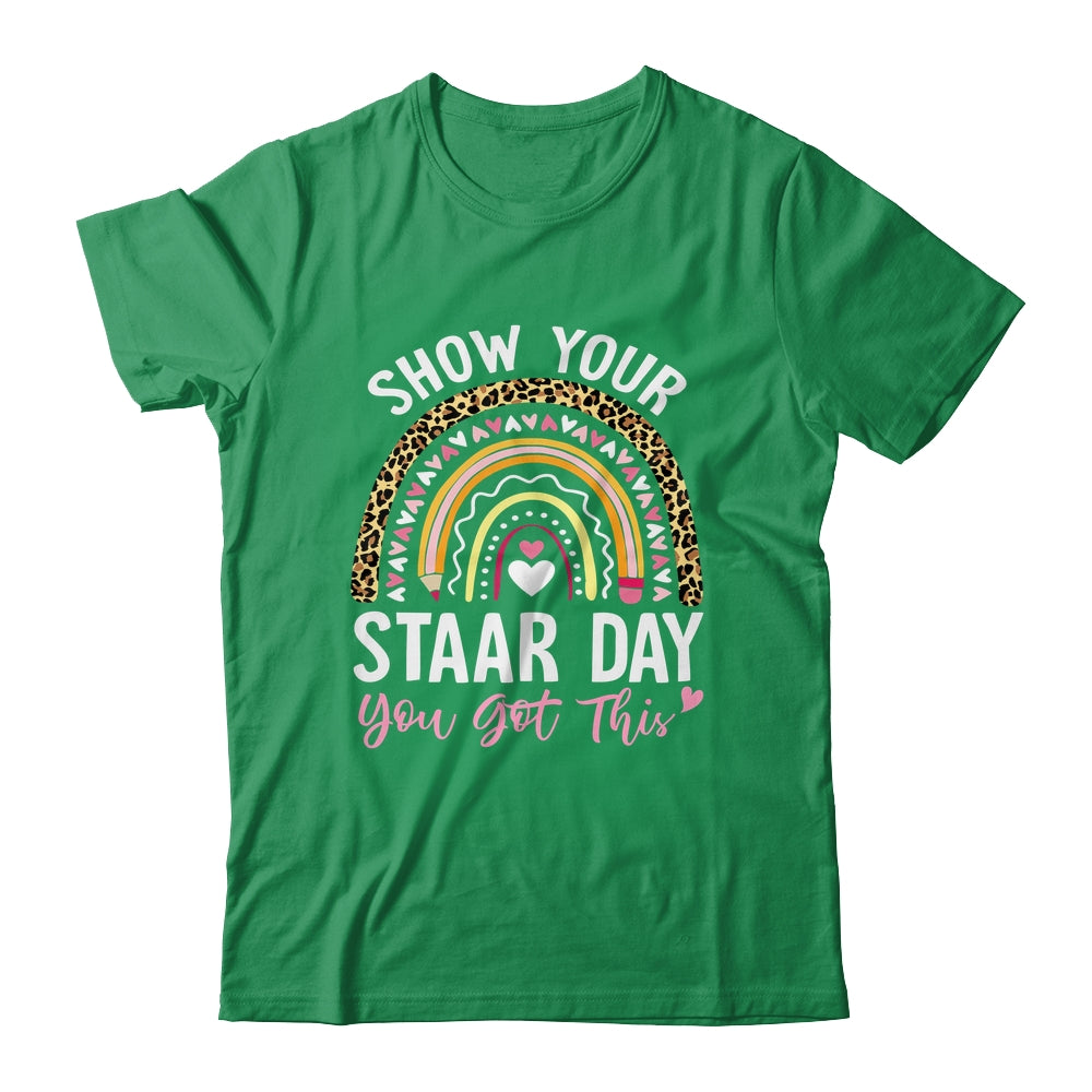 Show Your Staar Power You Got This Testing Test Day Teacher Shirt & Hoodie | siriusteestore