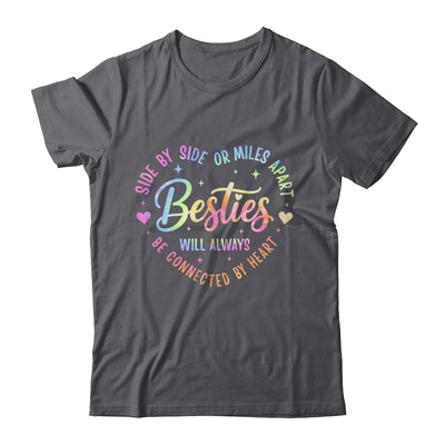 Side By Side Or Miles Apart Besties Will Always Be By Heart Shirt & Tank Top | siriusteestore