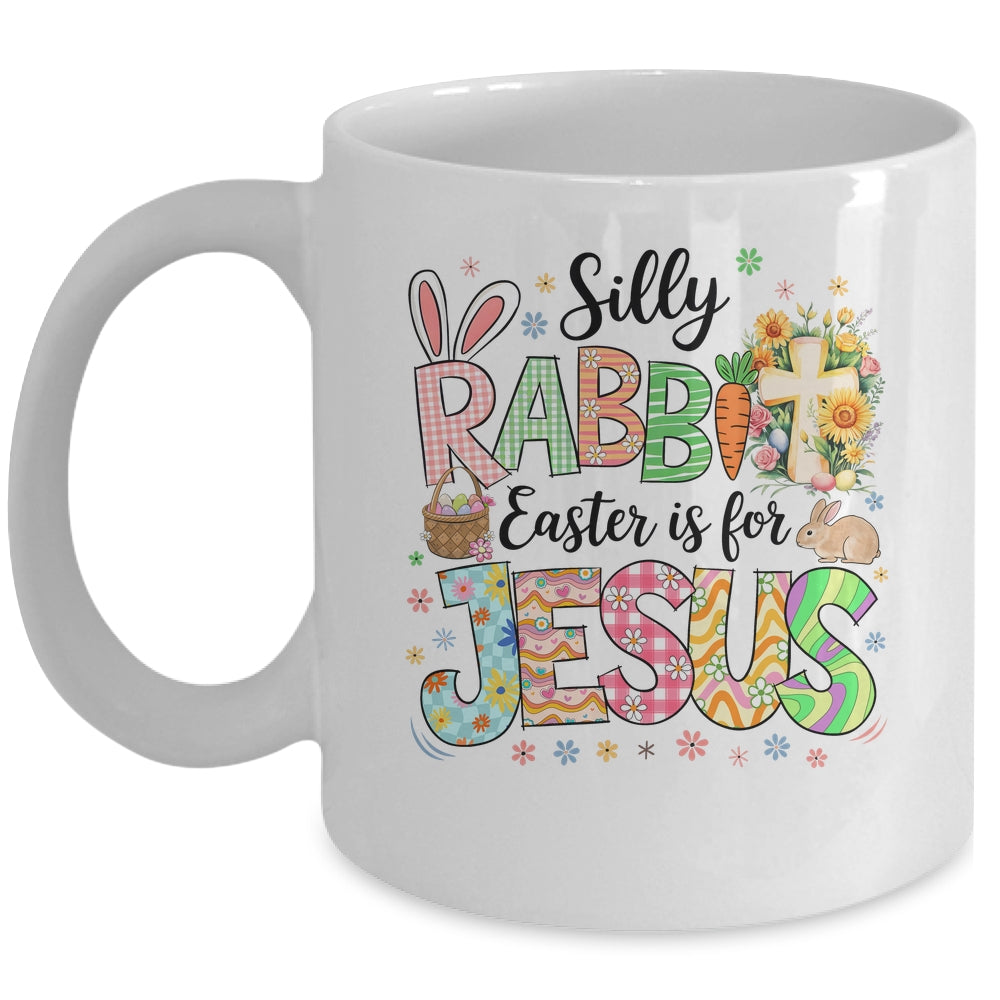 Silly Rabbit Easter Is For Jesus Easter Religious Christian Mug | siriusteestore
