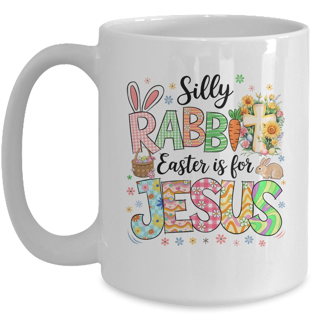Silly Rabbit Easter Is For Jesus Easter Religious Christian Mug | siriusteestore