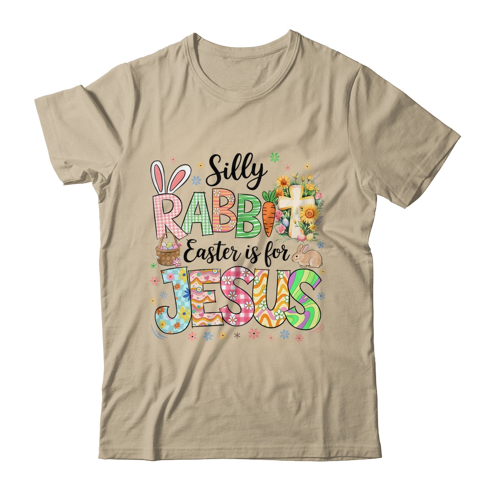 Silly Rabbit Easter Is For Jesus Easter Religious Christian Shirt & Sweatshirt | siriusteestore