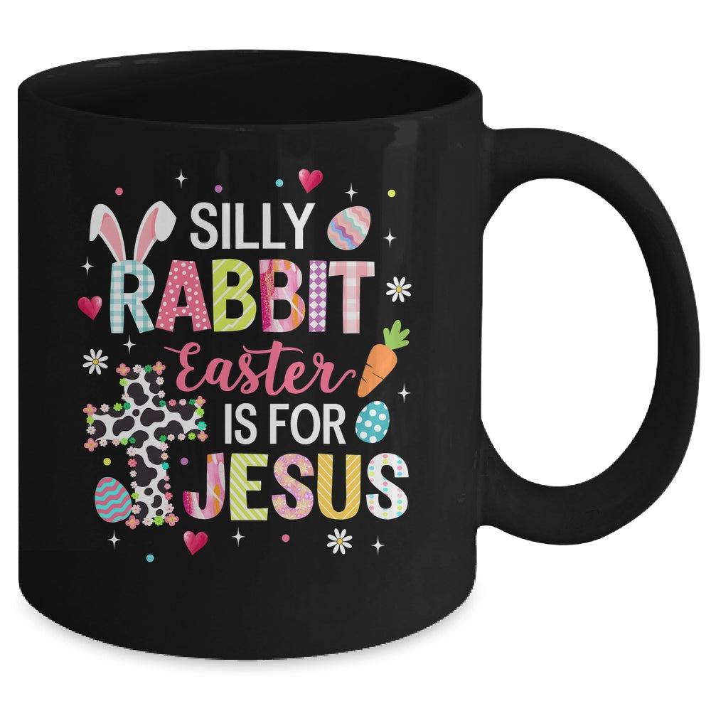 Silly Rabbit Easter Is For Jesus Religious Christian Easter Mug | siriusteestore