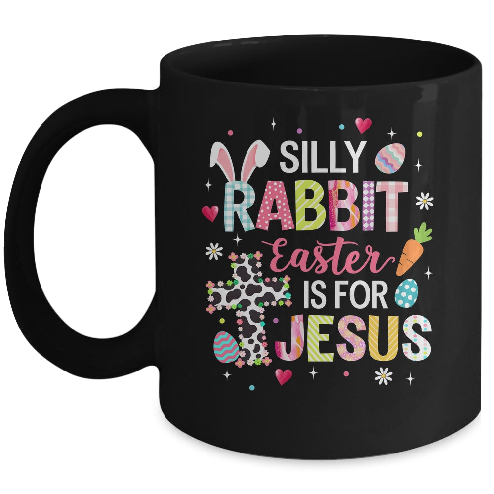Silly Rabbit Easter Is For Jesus Religious Christian Easter Mug | siriusteestore