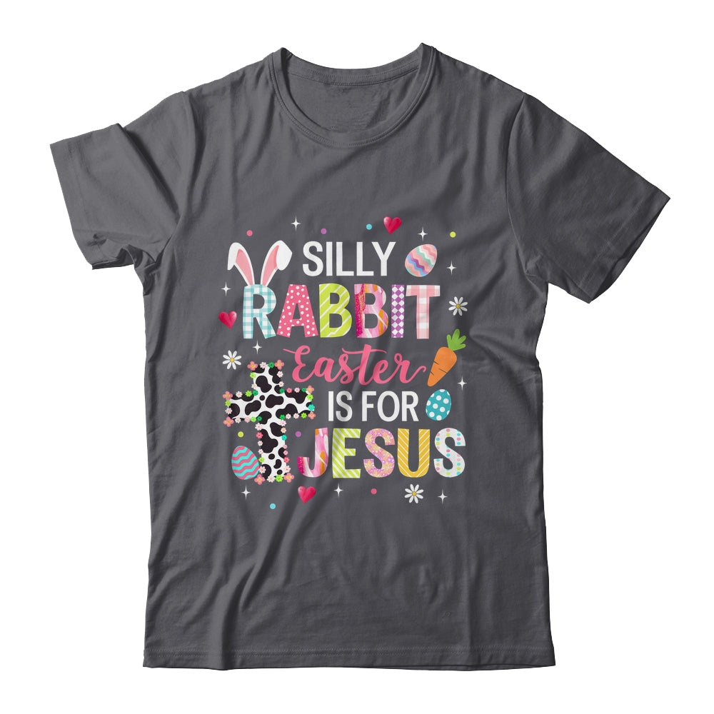 Silly Rabbit Easter Is For Jesus Religious Christian Easter Shirt & Sweatshirt | siriusteestore