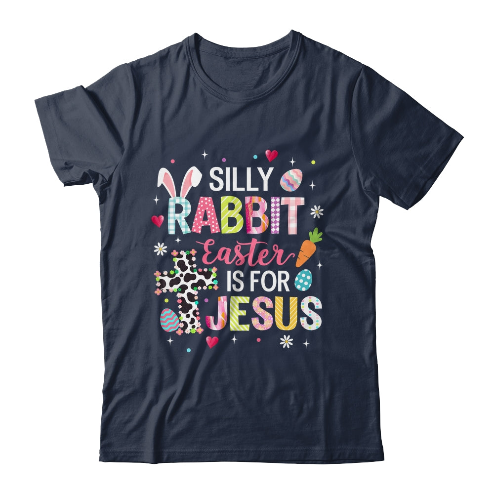 Silly Rabbit Easter Is For Jesus Religious Christian Easter Shirt & Sweatshirt | siriusteestore