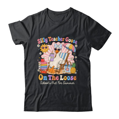 Silly Teacher Goose On The Loose Last Day Of School Summer Shirt & Hoodie | siriusteestore