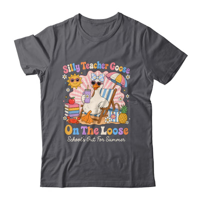 Silly Teacher Goose On The Loose Last Day Of School Summer Shirt & Hoodie | siriusteestore