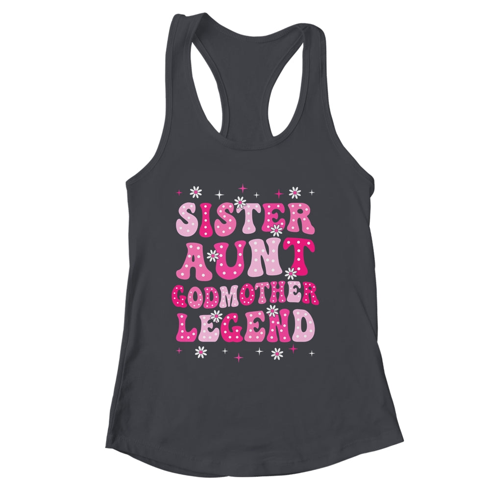 Sister Aunt Godmother Legend Family Aunt For Mothers Day Shirt & Tank Top | siriusteestore