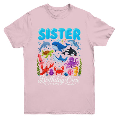 Sister Birthday Crew Ocean Animals Birthday Under Sea Youth Shirt | siriusteestore