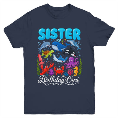 Sister Birthday Crew Ocean Animals Birthday Under Sea Youth Shirt | siriusteestore