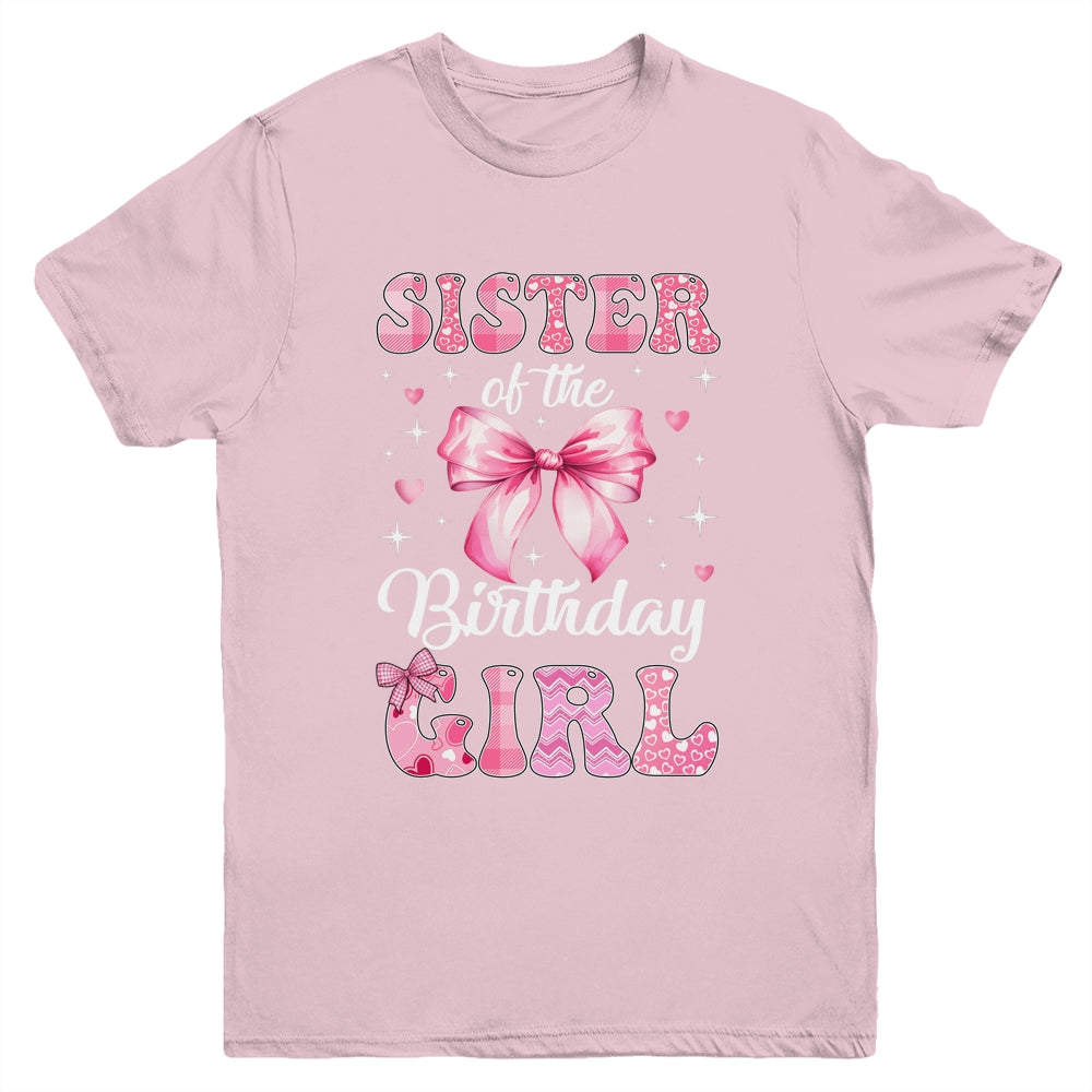Sister Of Birthday Girl Coquette Bow Matching Family Youth Shirt | siriusteestore