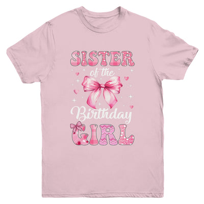 Sister Of Birthday Girl Coquette Bow Matching Family Youth Shirt | siriusteestore