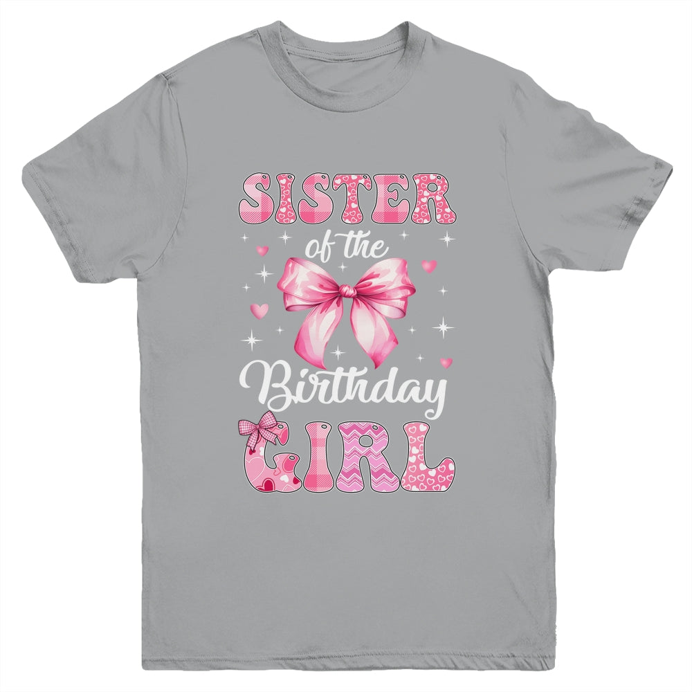 Sister Of Birthday Girl Coquette Bow Matching Family Youth Shirt | siriusteestore