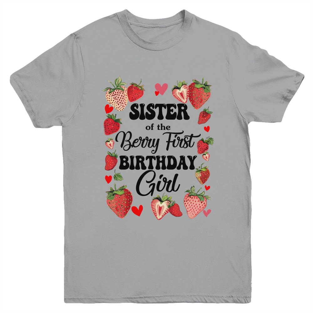 Sister Of The Berry First Birthday Girl Sweet One Strawberry Youth Shirt | siriusteestore