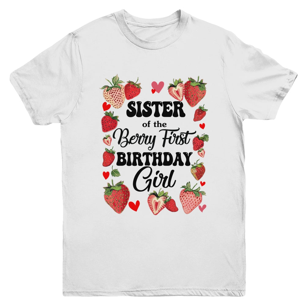 Sister Of The Berry First Birthday Girl Sweet One Strawberry Youth Shirt | siriusteestore