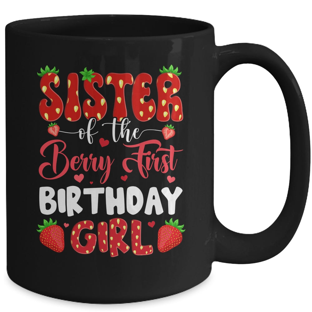 Sister Of The Berry First Birthday Of Girl Strawberry Mug | siriusteestore