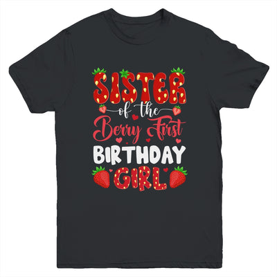 Sister Of The Berry First Birthday Of Girl Strawberry Youth Shirt | siriusteestore