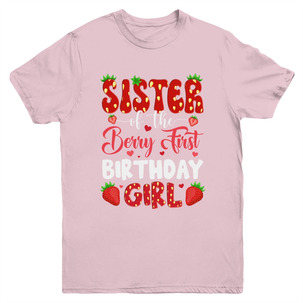 Sister Of The Berry First Birthday Of Girl Strawberry Youth Shirt | siriusteestore