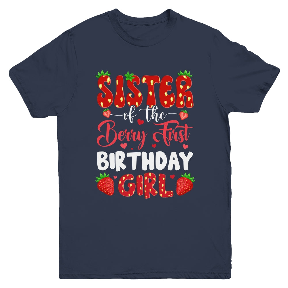 Sister Of The Berry First Birthday Of Girl Strawberry Youth Shirt | siriusteestore