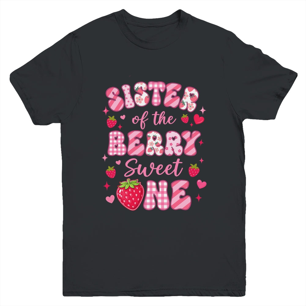 Sister Of The Berry Sweet One Strawberry First Birthday Youth Shirt | siriusteestore