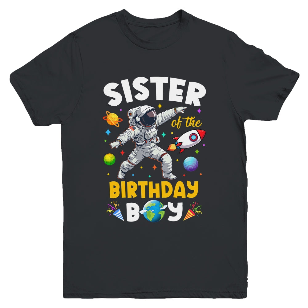 Sister Of The Birthday Boy Astronaut Outer Space Birthday Youth Shirt | siriusteestore