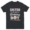 Sister Of The Birthday Boy Baseball Matching Family Party Youth Shirt | siriusteestore