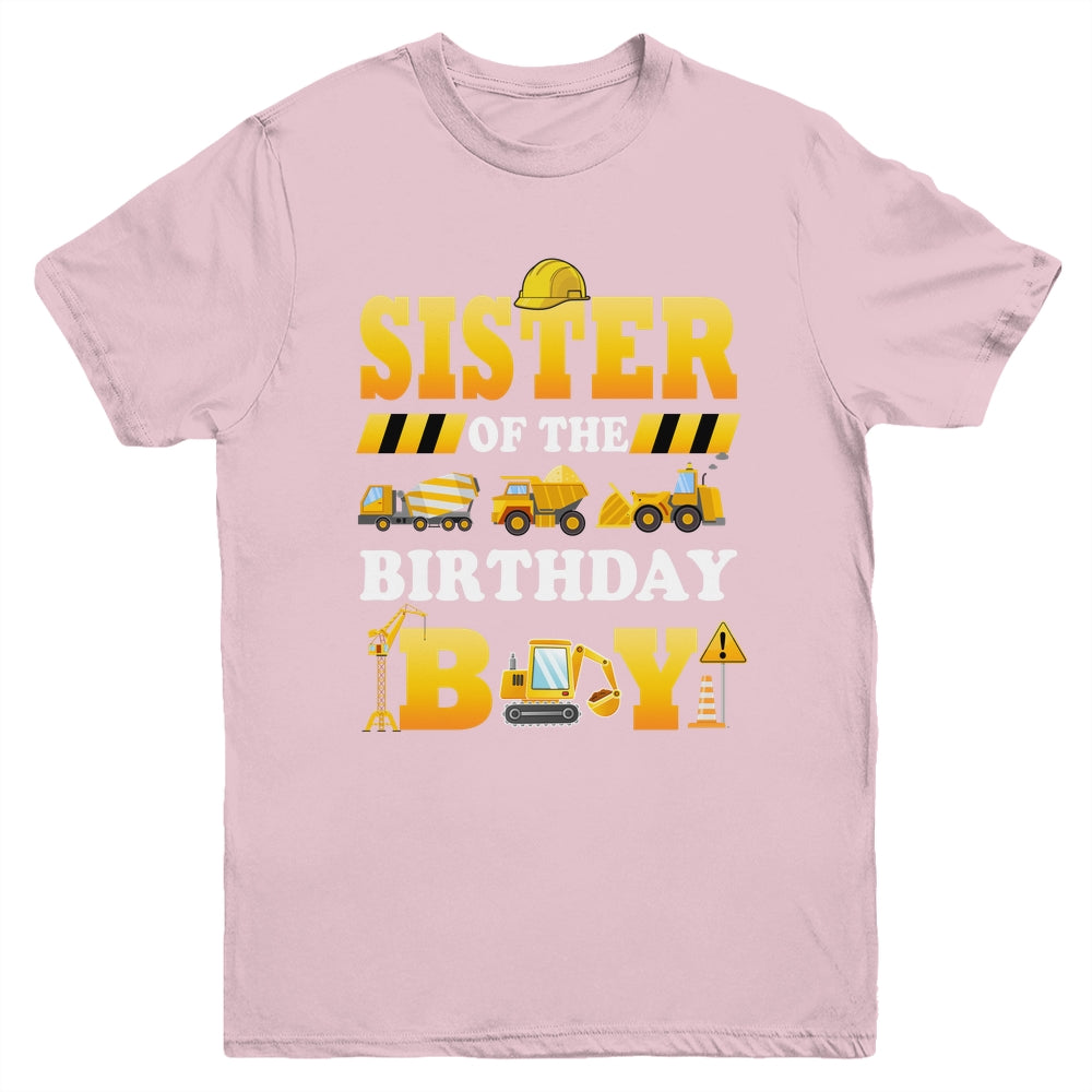 Sister Of The Birthday Boy Construction Matching Family Youth Shirt | siriusteestore