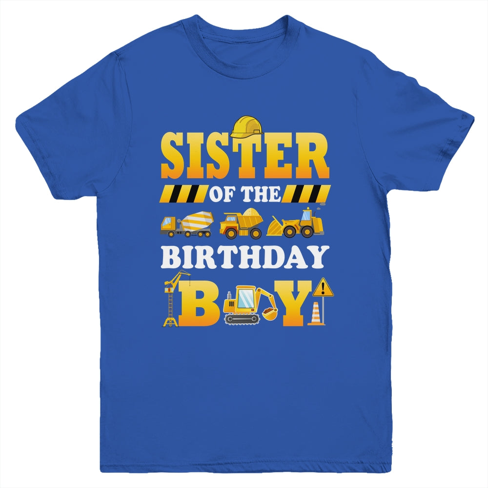 Sister Of The Birthday Boy Construction Matching Family Youth Shirt | siriusteestore