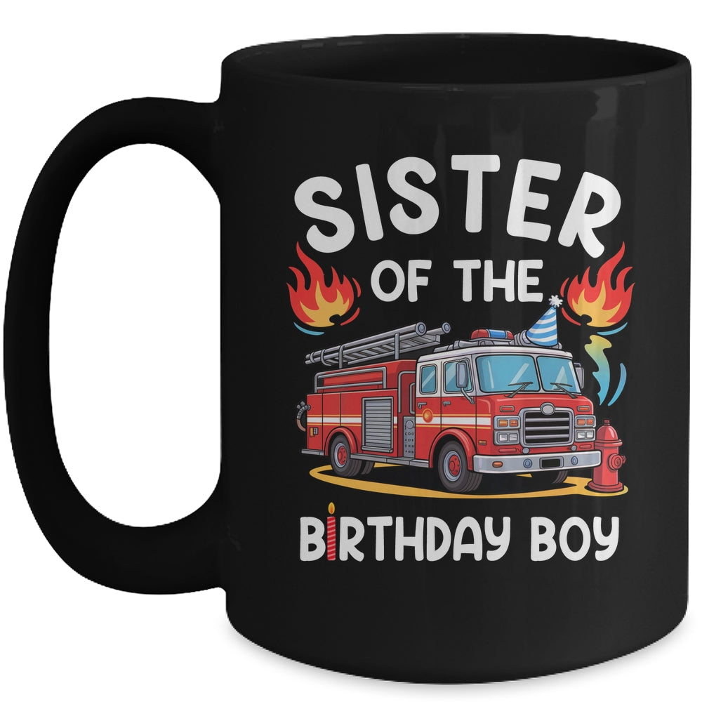 Sister Of The Birthday Boy Fire Truck Firefighter 1st Party Mug | siriusteestore