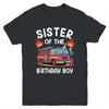 Sister Of The Birthday Boy Fire Truck Firefighter 1st Party Youth Shirt | siriusteestore