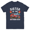 Sister Of The Birthday Boy Fire Truck Firefighter 1st Party Youth Shirt | siriusteestore