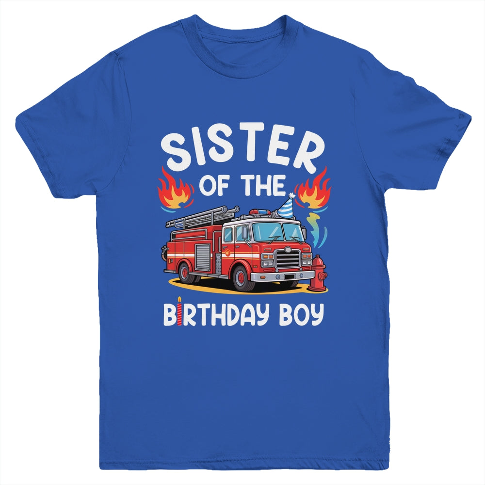 Sister Of The Birthday Boy Fire Truck Firefighter 1st Party Youth Shirt | siriusteestore