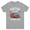 Sister Of The Birthday Boy Fire Truck Firefighter 1st Party Youth Shirt | siriusteestore