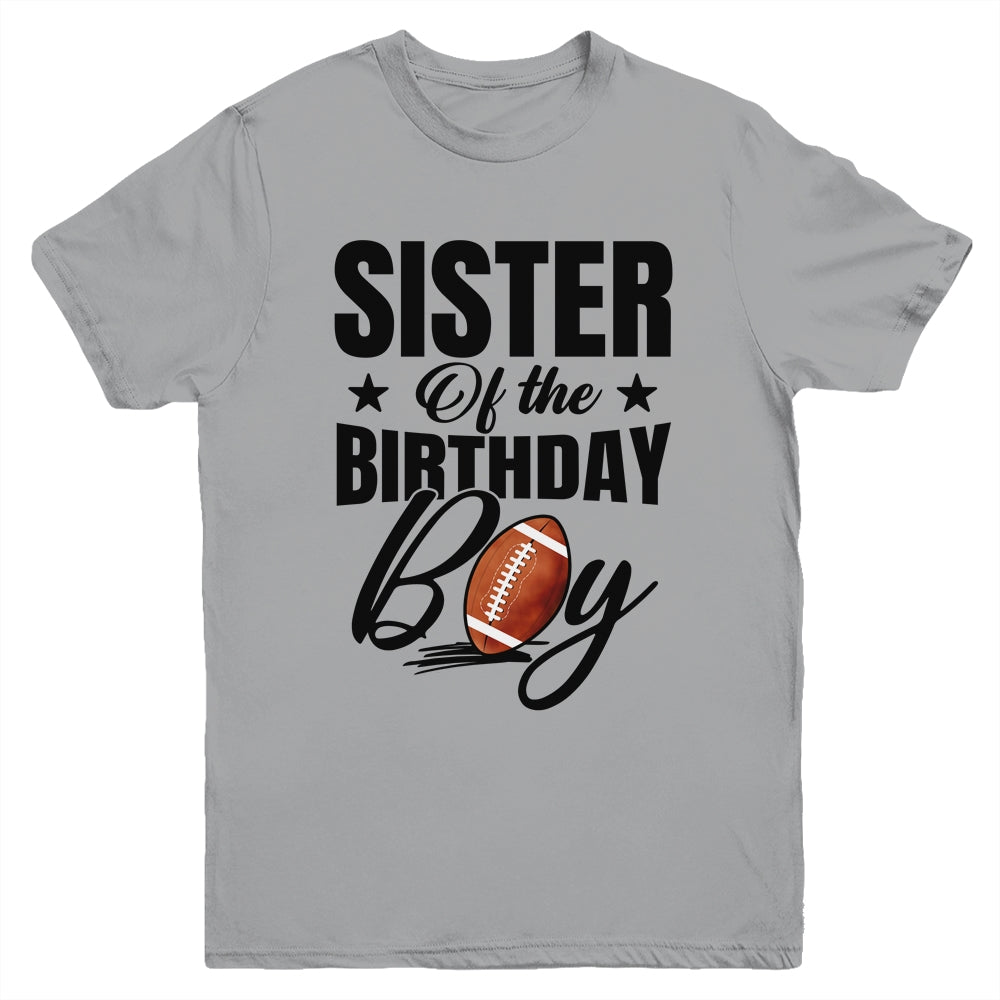 Sister Of The Birthday Boy Football 1st Birthday Party Youth Shirt | siriusteestore
