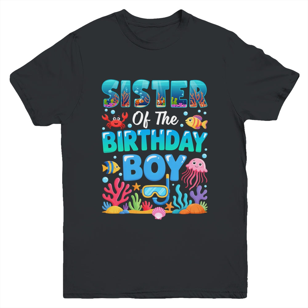 Sister Of The Birthday Boy Sea Animals Ocean Aquarium Youth Shirt | siriusteestore