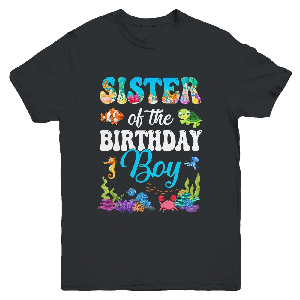 Sister Of The Birthday Boy Sea Fish Ocean Aquarium Party Youth Shirt | siriusteestore