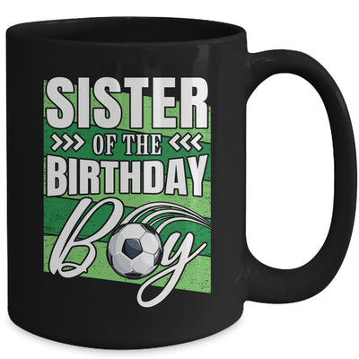 Sister Of The Birthday Boy Soccer Birthday Soccer Player Mug | siriusteestore