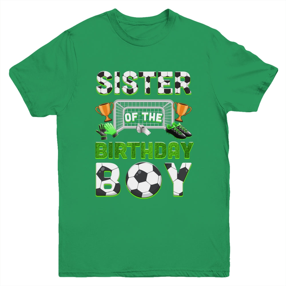 Sister Of The Birthday Boy Soccer Family Matching Party Youth Shirt | siriusteestore