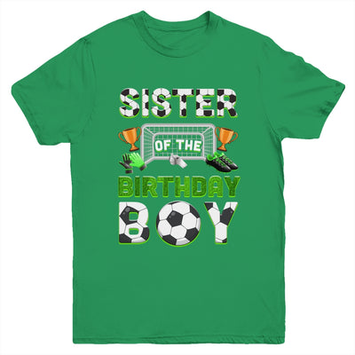 Sister Of The Birthday Boy Soccer Family Matching Party Youth Shirt | siriusteestore