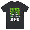 Sister Of The Birthday Boy Soccer Family Party Matching Youth Shirt | siriusteestore
