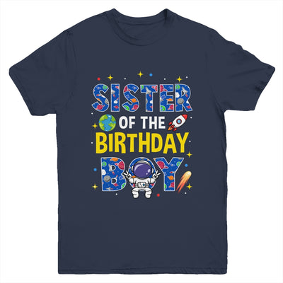 Sister Of The Birthday Boy Space Astronaut Family Birthday Youth Shirt | siriusteestore