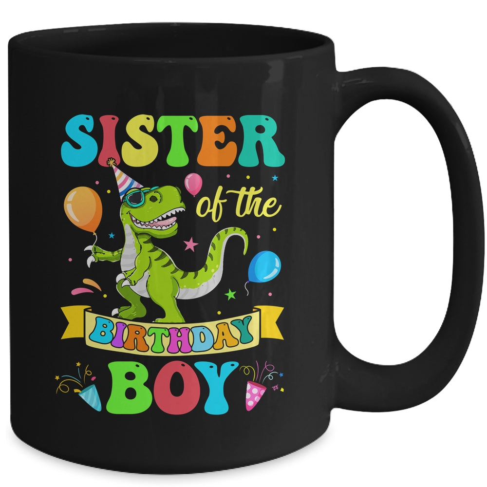 Sister Of The Birthday Boy T-Rex Dinosaur Birthday Party Mug | siriusteestore