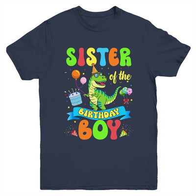 Sister Of The Birthday Boy TRex Dinosaur Birthday Family Youth Shirt | siriusteestore