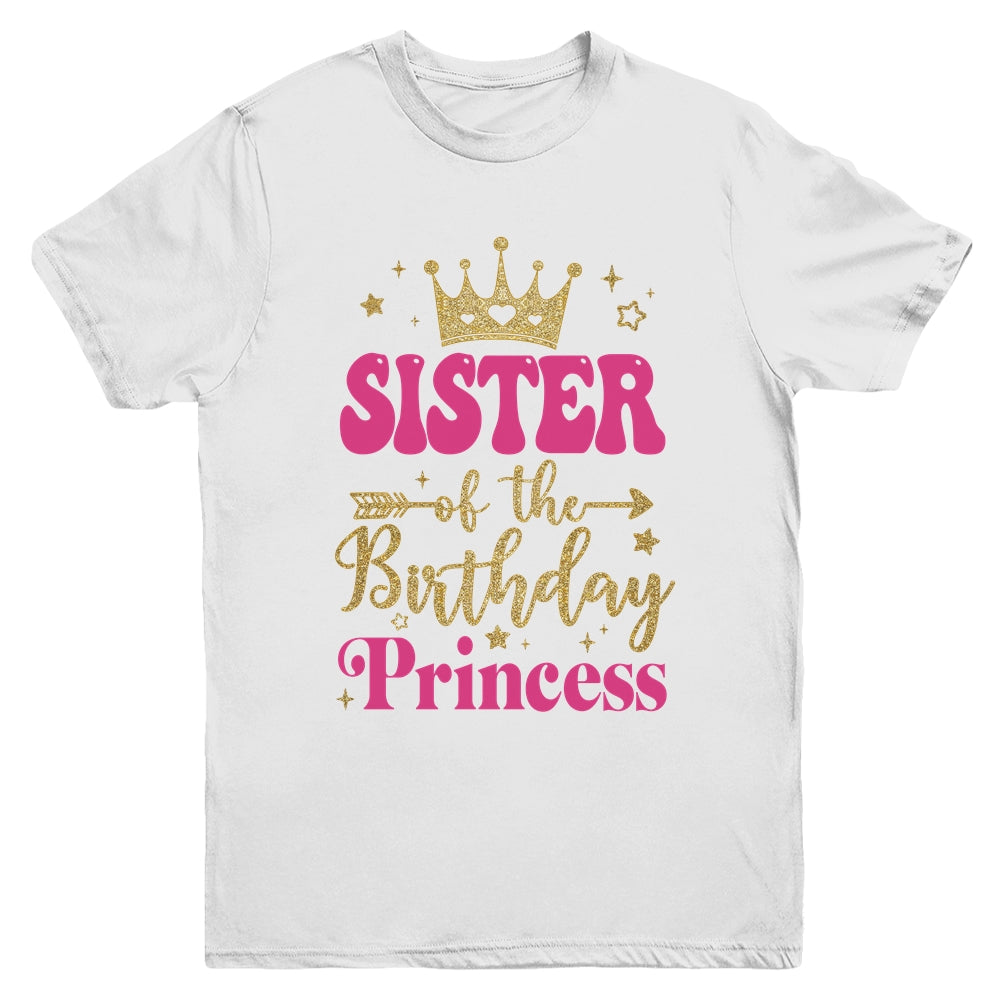 Sister Of The Birthday For Girl 1st Birthday Princess Girl Youth Shirt | siriusteestore