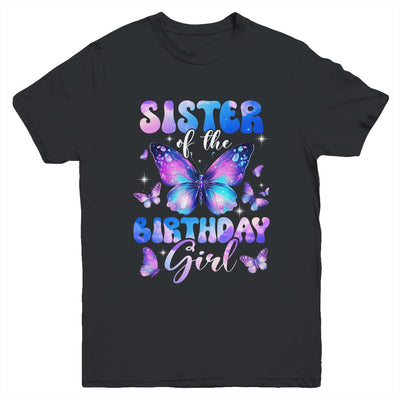 Sister Of The Birthday Girl Butterfly Family Matching Youth Shirt | siriusteestore