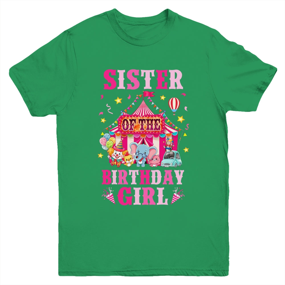 Sister Of The Birthday Girl Circus Carnival Family Party Youth Shirt | siriusteestore