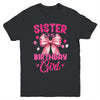 Sister Of The Birthday Girl Coquette Bow Matching Family Youth Shirt | siriusteestore