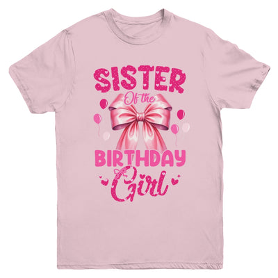 Sister Of The Birthday Girl Coquette Bow Matching Family Youth Shirt | siriusteestore